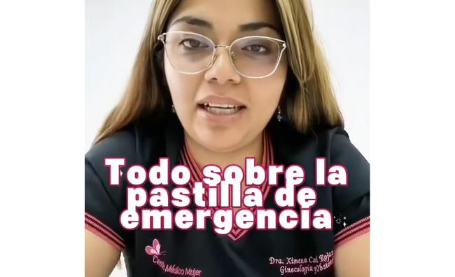 Ginecóloga explica la pastilla de emergencia